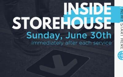 Inside Storehouse | June 30th