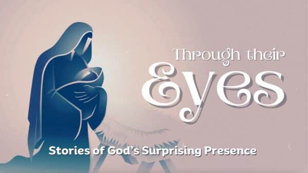 Through their Eyes: Stories of God's Surprising Presence Part 2: Zechariah and Elizabeth Image