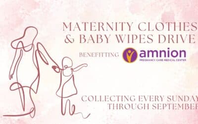 Maternity Clothes and Baby Wipes Drive benefiting Amnion Pregnancy Center