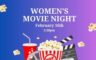 Women’s Ministry Movie Night | Feb 16th