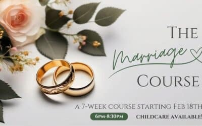 The Marriage Course | a 7 week course starting Feb 18th