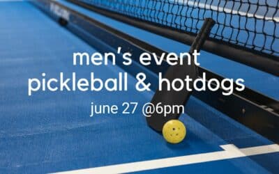 Men’s Hotdogs and Pickleball Night | June 27th
