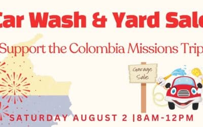 Car Wash & Yard Sale to Support the Colombia Mission Trip | August 2nd