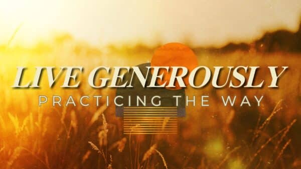 There Is More Joy In Giving Than Receiving - Live Generously Part1 Image